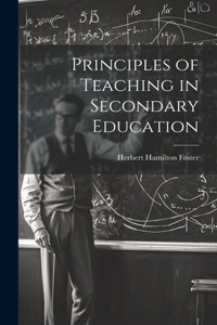 Principles of Teaching in Secondary Education