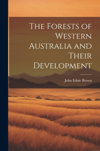 Forests of Western Australia and Their Development