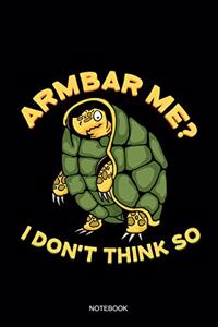 Armbar Me I Don't Think So Notebook
