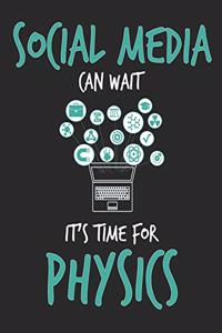 Social Media Can Wait It's Time For Physics