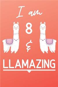 I Am 8 And Llamazing