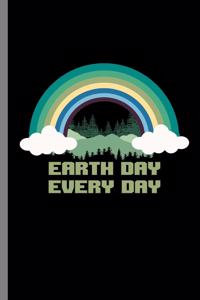 Earth Day Every day