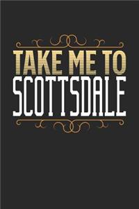 Take Me To Scottsdale