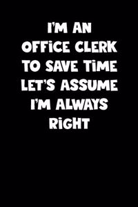 Office Clerk Notebook - Office Clerk Diary - Office Clerk Journal - Funny Gift for Office Clerk