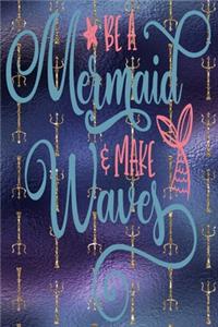 Be A Mermaid Make Waves