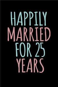 Happily Married For 25 Years