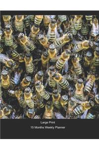 Large Print - 2020 - 15 Months Weekly Planner - Insects - Buzz Buzz Said The Busy Bees