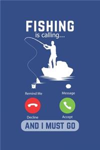 Fishing Is Calling And I Must Go