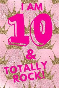 I Am 10 & Totally Rock!