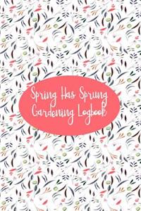 Spring Has Sprung - Gardening Logbook