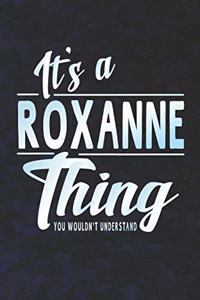 It's a Roxanne Thing You Wouldn't Understand