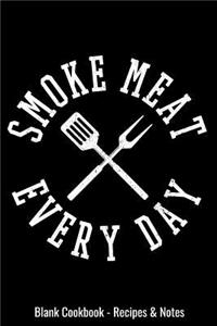 Blank Cookbook - Recipes & Notes - Smoke Meat Everyday