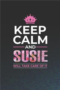 Keep Calm and Susie Will Take Care of It