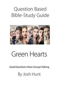 Question-based Bible Study Guide -- Green Hearts