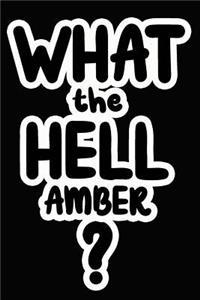 What the Hell Amber?