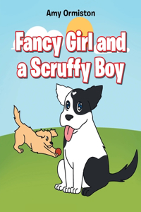 Fancy Girl and a Scruffy Boy