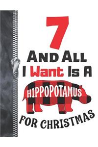 7 And All I Want Is A Hippopotamus For Christmas