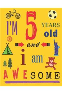 I'm 5 Five Years Old and I Am Awesome