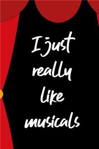 I Just Really Like Musicals