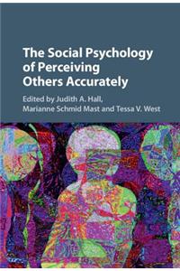 Social Psychology of Perceiving Others Accurately