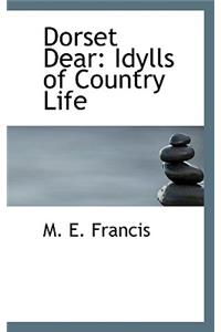 Dorset Dear: Idylls of Country Life