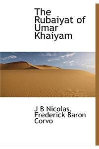 The Rubaiyat of Umar Khaiyam