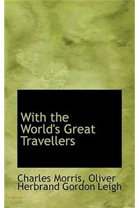 With the World's Great Travellers