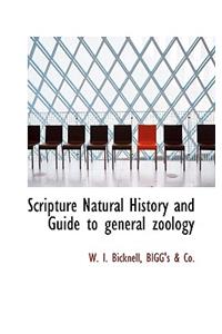 Scripture Natural History and Guide to General Zoology