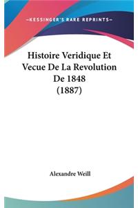 Histoire Veridique Et Vecue De La Revolution De 1848 (1887)