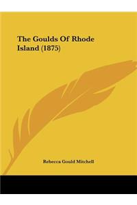 Goulds Of Rhode Island (1875)