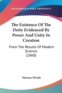 The Existence of the Deity Evidenced by Power and Unity in Creation