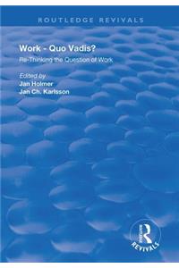 Work: Quo Vadis?