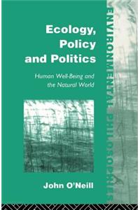 Ecology, Policy and Politics