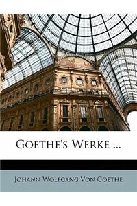 Goethe's Werke. Zehnter Band