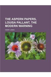 The Aspern Papers, Louisa Pallant, the Modern Warning