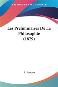 Les Preliminaires De La Philosophie (1879)