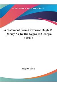 A Statement from Governor Hugh M. Dorsey as to the Negro in Georgia (1921)