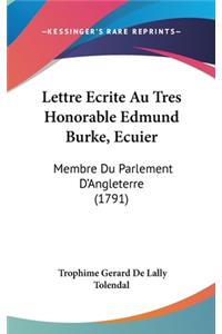 Lettre Ecrite Au Tres Honorable Edmund Burke, Ecuier