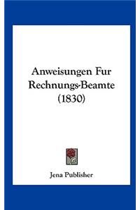 Anweisungen Fur Rechnungs-Beamte (1830)