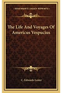 The Life and Voyages of Americus Vespucius