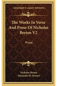 The Works in Verse and Prose of Nicholas Breton V2