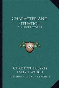 Character And Situation