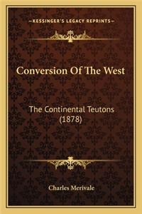 Conversion Of The West