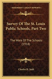 Survey Of The St. Louis Public Schools, Part Two