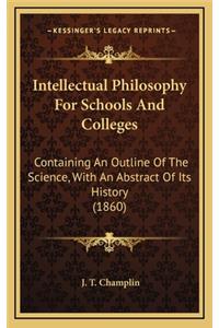 Intellectual Philosophy For Schools And Colleges