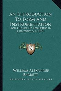 An Introduction To Form And Instrumentation