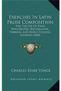 Exercises In Latin Prose Composition