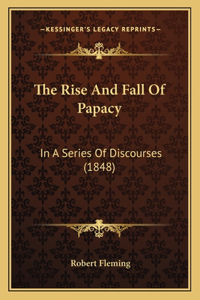 Rise And Fall Of Papacy