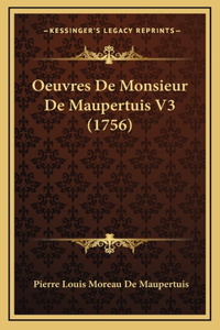 Oeuvres De Monsieur De Maupertuis V3 (1756)