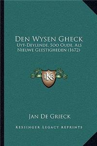 Den Wysen Gheck